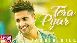 Tera Pyar  Lyrical Song  Jassi Gill  Latest Punjabi Song 2018  Speed Records [upl. by Anirbas]