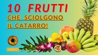 10 Frutti Miracolosi per Sciogliere il Catarro e Liberare le Vie Respiratorie [upl. by Marx]