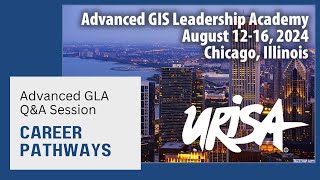 URISAs Advanced GIS Leadership Academy  Career Pathways [upl. by Ria228]