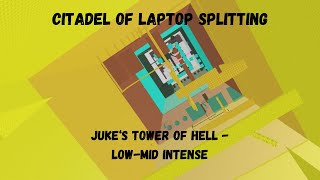 JTOH  Citadel of Laptop Splitting LowMid Intense [upl. by Sib]