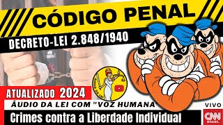 Penal EM ÁUDIO  Crimes Contra a Liberdade Individual Art 146 à 154 ATUALIZADO 2024 [upl. by Crooks546]