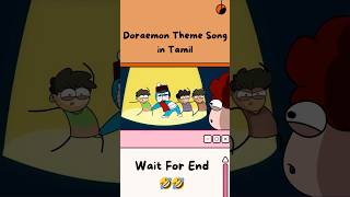 Daoremon Theme Song in Tamil🤣🤣 Doraemon Ending Theme shortsfeed youtubeshorts shorts [upl. by Ahsekin]