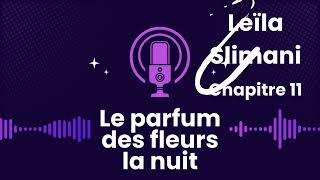 Le parfum des fleurs la nuit 11 [upl. by Feeley]