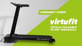 VirtuFit Totally Foldable TR50i Treadmill Assembly Video [upl. by Greene282]