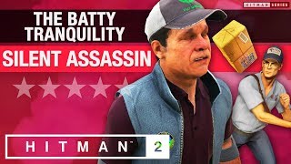 HITMAN 2 Whittleton Creek  quotThe Batty Tranquilityquot Escalation  All levels Silent Assassin Rating [upl. by Talie]