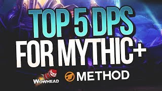 Top 5 DPS for Mythic  Method  Wowhead [upl. by Socrates864]