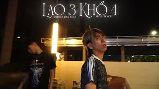 LAO 3 KHỔ 4 LAO TÂM KHỔ TỨ PARODY  CCMK x CẬU PHÁT X PROD ZENKEY [upl. by Hcirdeirf]