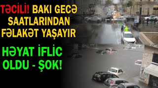 Bir gecedə Bakı fəlaktini yaşayır  Münafiq qurumlar hərəkətə keçdi [upl. by Sergent423]