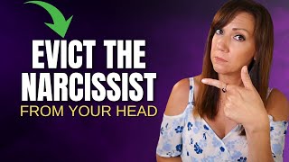 5 Steps To Stop Ruminating And Evict The Narcissist From Your Head [upl. by Grew886]