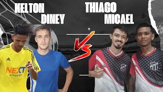 X2  Kelton e Diney x Thiago e Micael [upl. by Einahpit775]