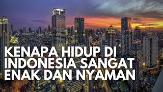 Wajib Bangga Hidup di Indonesia itu jauh lebih enak dan nyaman daripada negara lain [upl. by Adis]