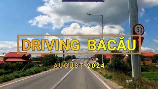 Orasul BACAU Romania driving 🇷🇴 2024 video 4K [upl. by Risteau]