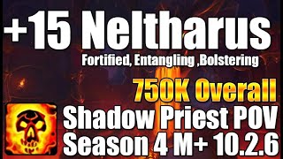 15 Neltharus 750K Overall  Shadow Priest POV M Dragonflight Season 4 Mythic Plus 1026 [upl. by Helenka839]