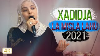 Xadidja  La misla lahu NEW Arabic nasheed 2021 4K [upl. by Gassman545]