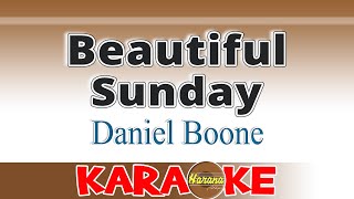 Beautiful Sunday  Daniel Boone Karaoke [upl. by Soluk326]