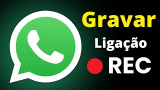 Como Gravar Ligação do WhatsApp  2024 JEITO CERTO [upl. by Jaehne]