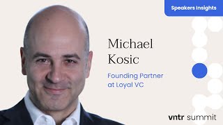 VNTR Investor Summit 2024 Michael Kosic Founding Partner at Loyal VC [upl. by Charbonnier]