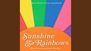 Sunshine amp Rainbows [upl. by Htrag]