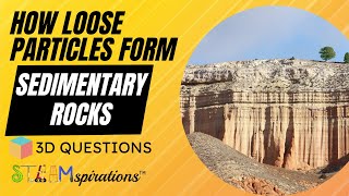 From loose particles to Sedimentary Rocks – 3D Questions from STEAMspirations by Mr Lara [upl. by Rondi]