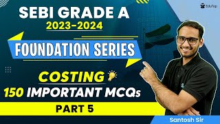 SEBI Grade A Costing Syllabus Preparation  SEBI Costing MCQs  SEBI Grade A 2023 Notification [upl. by Vocaay]