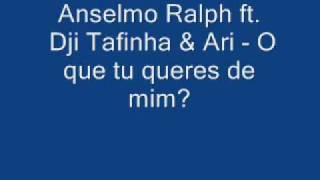 Anselmo Ralph  O que tu queres de mim [upl. by Pickford443]