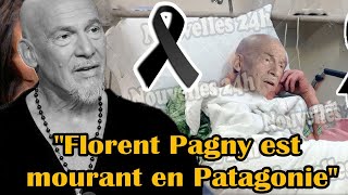 🔆 15h51 Florent Pagny est mourant en Patagonie les dernières nouvelles sur son état de santé [upl. by Werdnaed]