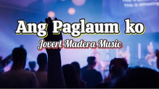 ANG PAGLAUM KO Jovert Madera Music Performed By Orly Becamon With Lyrics [upl. by Acimat141]