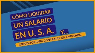 🔴 Cómo liquidar un salario en Estados Unidos empleado [upl. by Idnil673]