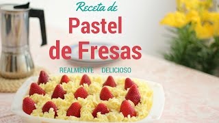 Tarta de Fresas con Crema Pastelera  Realmente Delicioso [upl. by Okime]