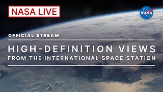 Live HighDefinition Views from the International Space Station Official NASA Stream [upl. by Cariotta]