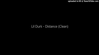 Lil Durk  Distance Clean [upl. by Naryt]