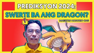 PREDIKSYON 2024 ANG KAPALARAN NG DRAGON SA TAONG 2024  Y2 ni Maestro Honorio Ong at Kurdapya ✓♥ 🐉 [upl. by Aramit354]