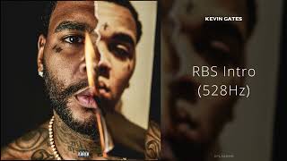 Kevin Gates  RBS Intro 528Hz [upl. by Llertnod]