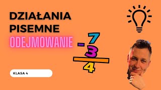 Odejmowanie pisemne  klasa 4  Lekcja 2  Działania pisemne [upl. by Ardnohsal]