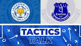 LEICESTER VS EVERTON  TACTICS TALK [upl. by Iborian860]