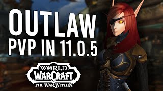 Outlaw Rogue PVP Guide For 1105 Best Talents Rotation Gearing And More  The War Within [upl. by Nnylaj428]