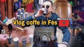 أجمل المقاهي الشعبية فاس vlog Coffe in Fès [upl. by Nomannic894]