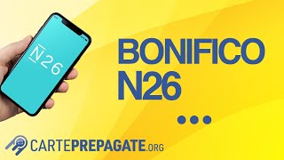 Bonifico con N26 come fare un bonifico tempi e costi Guida Pratica [upl. by Aihsenal]