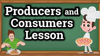 Producers and Consumers for Kids  Classroom Video [upl. by Flor]