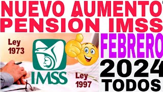 🎉NUEVO AUMENTO IMSS PENSIONADOS JUBILADOS 2024 FEBRERO INICIAN PAGOS🎉 [upl. by Ema]