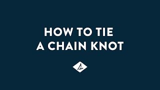 How to tie a Sperry Chain Knot [upl. by Ccasi64]