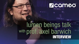 Cameo Lumen Beings Talk  Interview with Prof Axel Barwich [upl. by Daphie]