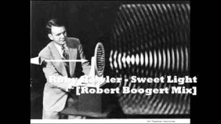 Roby Howler  Sweet Light Robert Boogert Mix [upl. by Anurb]