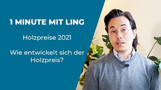 Holzpreise 2021  Preissturz  Wie entwickelt sich der Holzpreis  1 Minute mit Ling [upl. by Aihsek17]