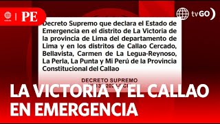 Estado de Emergencia por 60 Días en Callao y La Victoria  Primera Edición  Noticias Perú [upl. by Chyou193]