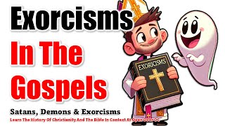 Exorcisms In The Gospels [upl. by Firmin]