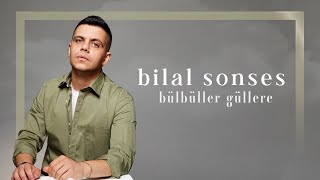 Bilal SONSES  Bülbüller Güllere Akustik [upl. by Yssirk103]