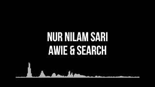 Nur Nilam Sari  Awie amp Search Lirik [upl. by Cristionna940]