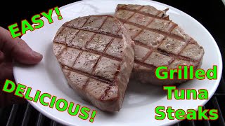 Grilled Tuna Steaks  QUICK and EASY [upl. by Sset521]