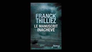 Franck Thilliez  Le Manuscrit inachevé [upl. by Holleran]